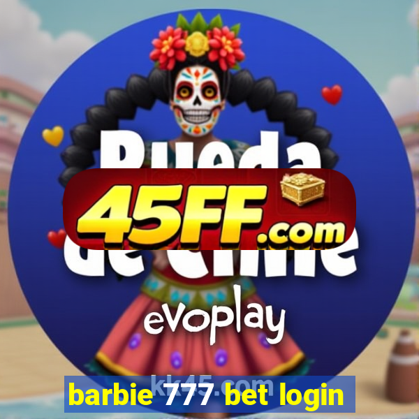 barbie 777 bet login